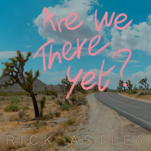 Rick Astley - Are We There Yet? ryhmässä ME SUOSITTELEMME / Joululahjavinkki: Vinyyli @ Bengans Skivbutik AB (4284746)