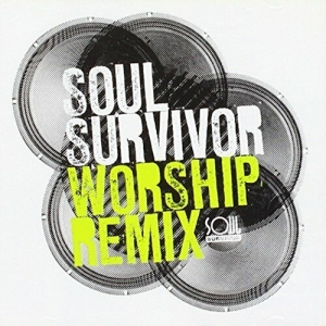 Various Artists - Soul Survivor - Worship Remix ryhmässä CD @ Bengans Skivbutik AB (4284775)