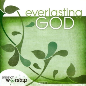 Various Artists - Mission Worship: Everlasting God ryhmässä CD @ Bengans Skivbutik AB (4284778)