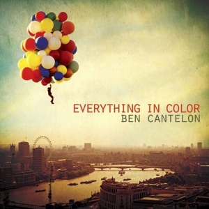 Cantelon Ben - Everything In Color ryhmässä CD @ Bengans Skivbutik AB (4284786)