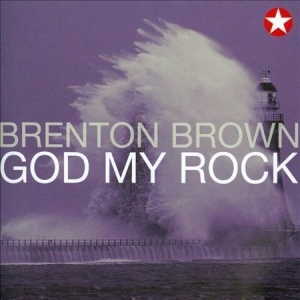 Brown Brenton - God My Rock ryhmässä CD @ Bengans Skivbutik AB (4284793)