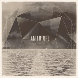 I Am Future - I Am Future ryhmässä CD @ Bengans Skivbutik AB (4284794)