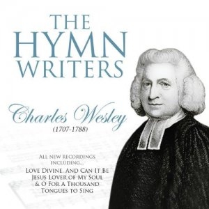 Various Artists - Hymn Writers: Charles Wesley ryhmässä CD @ Bengans Skivbutik AB (4284809)