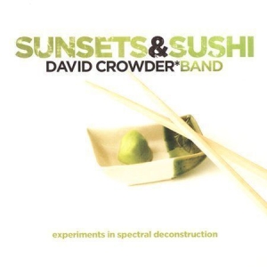 David Crowder Band - Sunsets & Sushi ryhmässä CD @ Bengans Skivbutik AB (4284830)