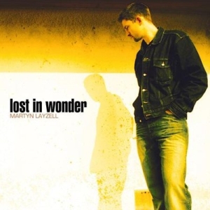 Layzell Martyn - Lost In Wonder ryhmässä CD @ Bengans Skivbutik AB (4284848)