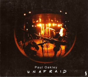 Oakley Paul - Unafraid ryhmässä CD @ Bengans Skivbutik AB (4284849)