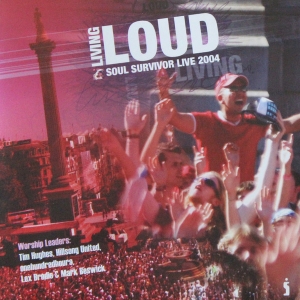 Various Artists - Living Loud - Soul Survivor 2004 ryhmässä CD @ Bengans Skivbutik AB (4284862)