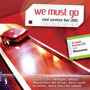 Various Artists - We Must Go - Soul Survivor 2005 ryhmässä CD @ Bengans Skivbutik AB (4284866)