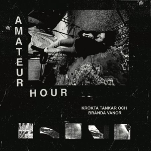 Amateur Hour - Krökta Tankar & Brända Vanor (2LP) ryhmässä ME SUOSITTELEMME / Bengans Henkilökunnan Vinkit / Tuomitse kannen perusteella @ Bengans Skivbutik AB (4285154)