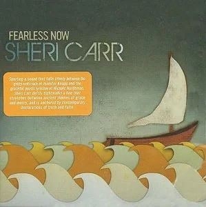 Carr Sheri - Fearless Now ryhmässä CD @ Bengans Skivbutik AB (4285983)