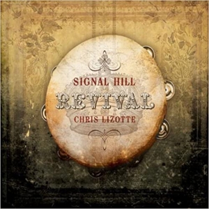 Lizotte Chris - Signal Hill Revival ryhmässä DVD & BLU-RAY @ Bengans Skivbutik AB (4285985)