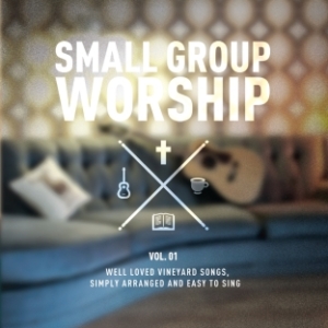 Various Artists - Small Group Worship Vol 1 ryhmässä CD @ Bengans Skivbutik AB (4285998)