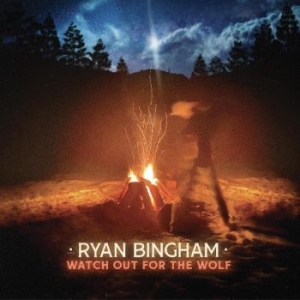 Bingham Ryan - Watch Out For The Wolf ryhmässä CD @ Bengans Skivbutik AB (4287073)