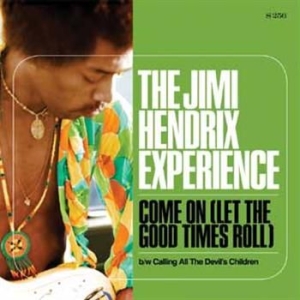 Hendrix Jimi - Come On (Let The Good Times Roll) / ryhmässä VINYYLI @ Bengans Skivbutik AB (4287300)