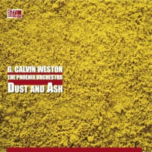 Weston G. Calvin - Phoenix Orchestra - Dust And Ash ryhmässä VINYYLI @ Bengans Skivbutik AB (4287312)