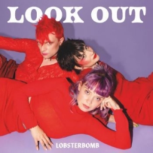 Lobsterbomb - Look Out (Red Vinyl) ryhmässä VINYYLI @ Bengans Skivbutik AB (4287757)