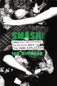 Ian Winwood - Smash! Green Day, The Offspring, Bad Religion, Nofx And The '90s Punk Explosion ryhmässä Minishops / The Offspring @ Bengans Skivbutik AB (4287822)