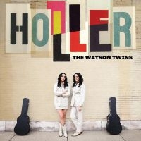 Watson Twins The - Holler (Indie Exclusive, Opaque Vio ryhmässä VINYYLI @ Bengans Skivbutik AB (4287847)