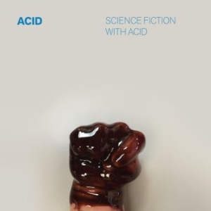 Acid - Science Fiction With Acid ryhmässä VINYYLI @ Bengans Skivbutik AB (4287992)