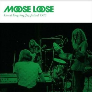 Moose Loose - Live At Kongsberg 1973 ryhmässä CD @ Bengans Skivbutik AB (4288056)