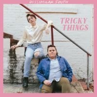 Dissimilar South - Tricky Things ryhmässä CD @ Bengans Skivbutik AB (4288077)