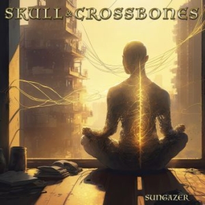 Skull & Crossbones - Sungazer (Digipack) ryhmässä CD @ Bengans Skivbutik AB (4288103)