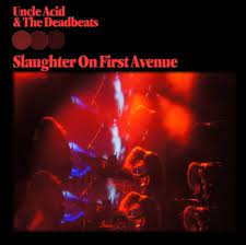 Uncle Acid & The Deadbeats - Slaughter On First Avenue (2 Cd) ryhmässä Minishops / Uncle Acid @ Bengans Skivbutik AB (4288105)