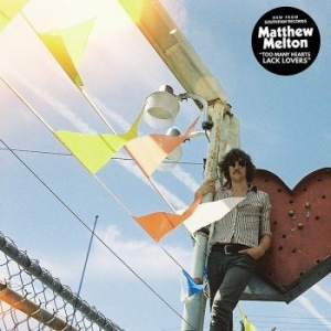 Melton Matthew - Too Many Hearts Lack Lovers ryhmässä VINYYLI @ Bengans Skivbutik AB (4288141)