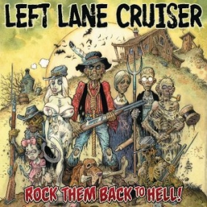 Left Lane Cruiser - Rock Them Back To Hell ryhmässä VINYYLI @ Bengans Skivbutik AB (4288933)