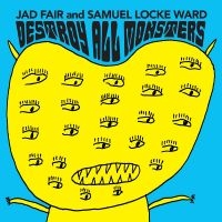 Fair Jad And Samuel Locke Ward - Destroy All Monsters (Opaque Orange ryhmässä VINYYLI @ Bengans Skivbutik AB (4289381)