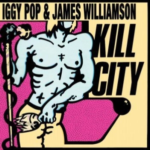 Pop Iggy & James Williamson - Kill City (Starburst Vinyl) ryhmässä VINYYLI @ Bengans Skivbutik AB (4290416)