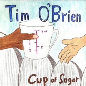 O'brien Tim - Cup Of Sugar ryhmässä CD @ Bengans Skivbutik AB (4290580)