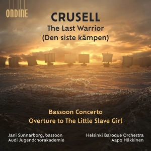 Crusell Bernhard Henrik - Crusell: The Last Warrior Bassoon ryhmässä ME SUOSITTELEMME / Joululahjavinkki: CD @ Bengans Skivbutik AB (4290786)