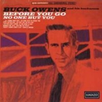 Owens Buck And His Buckaroos - Before You Go / No One But You ryhmässä CD @ Bengans Skivbutik AB (4290979)