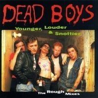 Dead Boys - Younger, Louder, & Snottier ryhmässä CD @ Bengans Skivbutik AB (4291017)