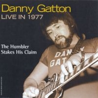 Gatton Danny - Danny Gatton Live In 1977 - The Hum ryhmässä CD @ Bengans Skivbutik AB (4291033)