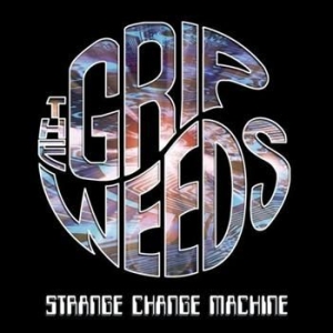 Grip Weeds The - Strange Change Machine ryhmässä CD @ Bengans Skivbutik AB (4291065)