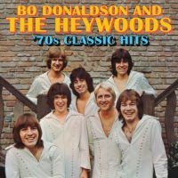 Donaldson Bo & The Heywoods - '70S Classic Hits ryhmässä CD @ Bengans Skivbutik AB (4291142)