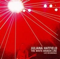 Hatfield Juliana - The White Broken Line - Live Record ryhmässä CD @ Bengans Skivbutik AB (4291196)