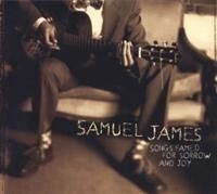 James Samuel - Songs Famed For Sorrow And Joy ryhmässä CD @ Bengans Skivbutik AB (4291218)