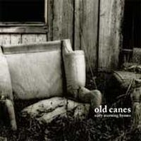 Old Canes - Deleted - Early Morning Hymns ryhmässä CD @ Bengans Skivbutik AB (4291223)