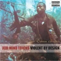 Jedi Mind Tricks - Violent By Design (Deluxe) ryhmässä CD @ Bengans Skivbutik AB (4291227)