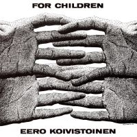 Koivistoinen Eero - For Children ryhmässä CD @ Bengans Skivbutik AB (4291255)