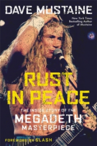 Dave Mustaine - Rust In Peace. The Inside Story Of The Megadeth Masterpiece ryhmässä ME SUOSITTELEMME / Musiikkikirjat @ Bengans Skivbutik AB (4292949)