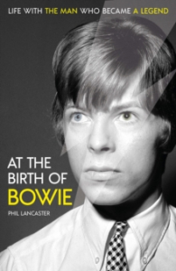 Phil Lancaster -  At The Birth Of Bowie. Life With The Man Who Became A Legend ryhmässä ME SUOSITTELEMME / Musiikkikirjat @ Bengans Skivbutik AB (4292950)