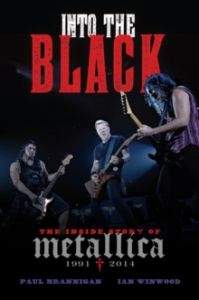 Paul Brannigan & Ian Winwood - Into The Black. The Inside Story Of Metallica 1991-2014 ryhmässä ME SUOSITTELEMME / Musiikkikirjat @ Bengans Skivbutik AB (4292956)