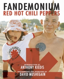 David Mushegain & Anthony Kiedis - Red Hot Chili Peppers. Fandemonium ryhmässä Minishops / Red Hot Chili Peppers @ Bengans Skivbutik AB (4292957)