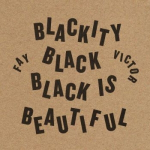 Victor Fay - Blackity Black Black Is Beautiful ryhmässä ME SUOSITTELEMME / Joululahjavinkki: CD @ Bengans Skivbutik AB (4293354)