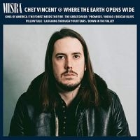 Vincent Chet - Where The Earth Opens Wide ryhmässä CD @ Bengans Skivbutik AB (4293364)