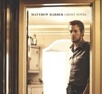 Barber Matthew - Ghost Notes ryhmässä CD @ Bengans Skivbutik AB (4293433)